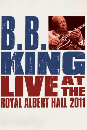 B.B. King: Live At The Royal Albert Hall (2012)
