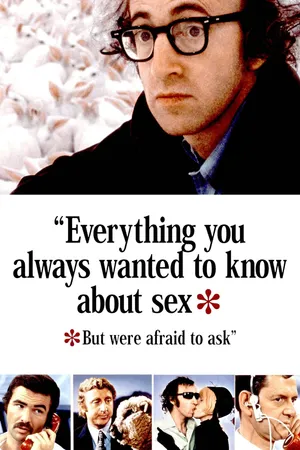 Everything You Always Wanted to Know About Sex * But Were Afraid to Ask
