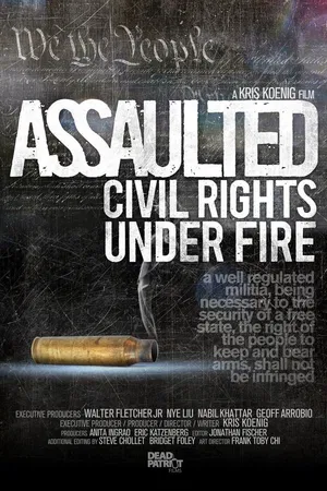 Assaulted - Civil Rights Under Fire (2013)
