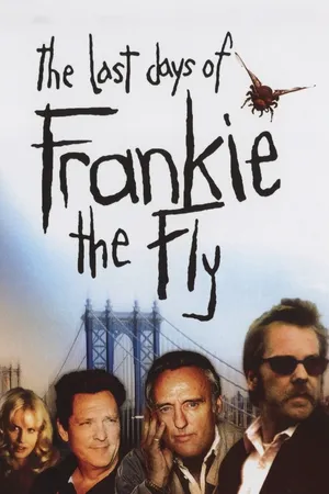 The Last Days of Frankie the Fly (1997)