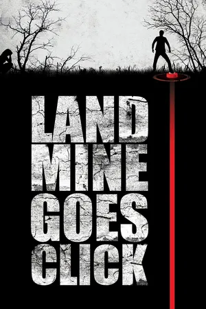 Landmine Goes Click (2015)