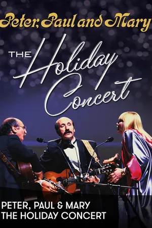 Peter, Paul & Mary: The Holiday Concert