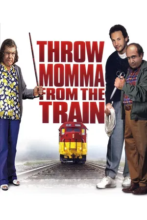 Throw Momma From The Train