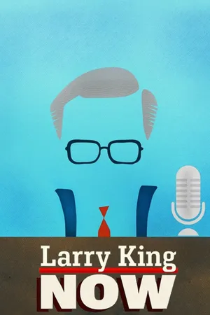 Larry King Now