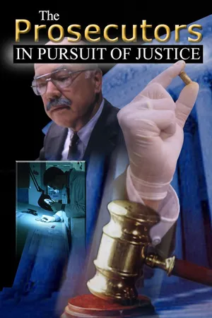 The Prosecutors: In Pursuit of Justice