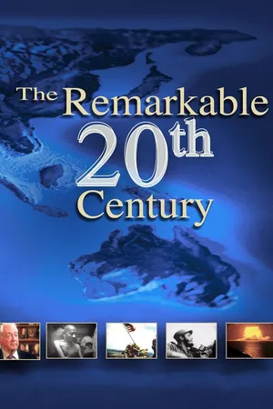 The Remarkable 20th Century