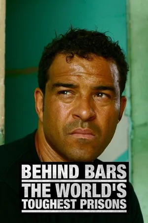 Behind Bars The Worlds Toughest Prisons