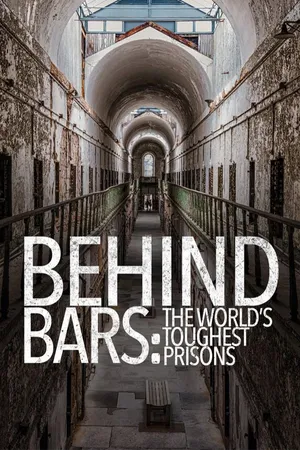 Behind Bars: The World's Toughest Prisons