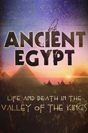 Ancient Egypt Life and Death in the Valley of the Kings