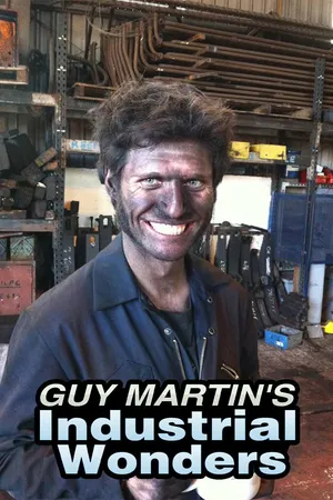 Guy Martin: Industrial Wonders