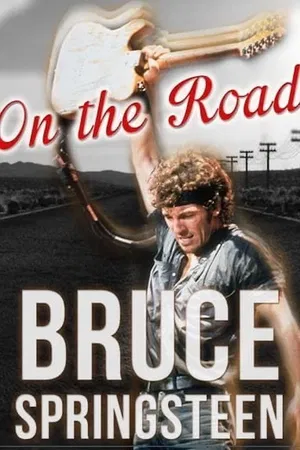 Bruce Springsteen: On the Road