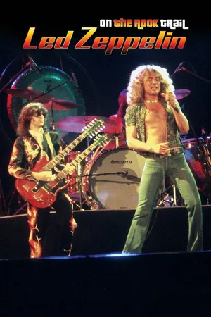 Led Zeppelin: On the Rock Trail
