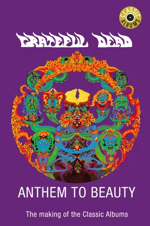 Classic Albums: Grateful Dead's Anthem of the Sun/American Beauty