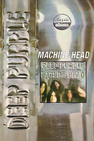 Classic Albums: Deep Purple's Machine Head