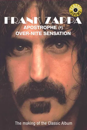 Classic Albums: Frank Zappa's Apostrophe/Over-Nite Sensation