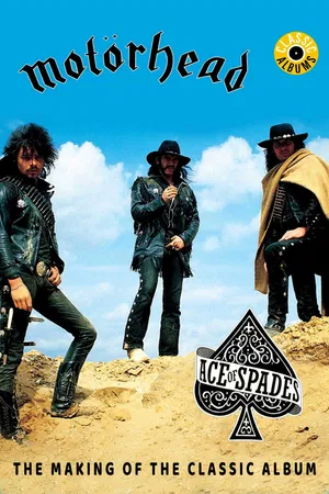 Classic Albums: Motorhead's Ace of Spades