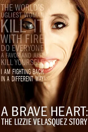 A Brave Heart: The Lizzie Velasquez Story