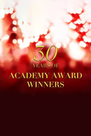 Academy Awards: Thirty Years of Winners