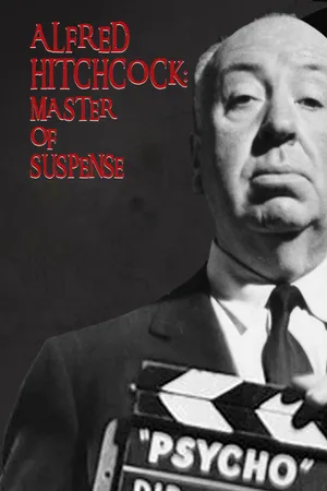 Alfred Hitchcock - Master of Suspense