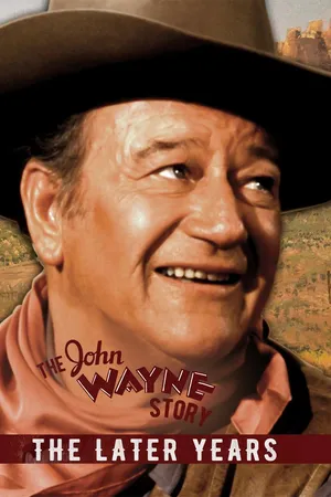 The John Wayne Story, The Later Years
