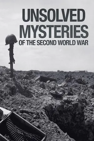 Unsolved Mysteries of World War II
