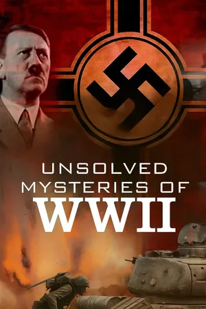 Unsolved Mysteries of World War II