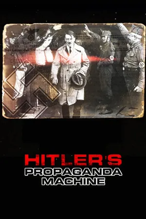 Hitler's Propaganda Machine