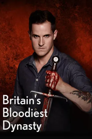 Britain's Bloodiest Dynasty