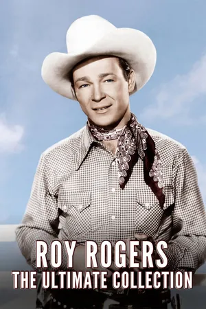 Roy Rogers: The Ultimate Collection