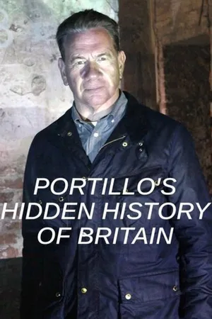 Portillo's Hidden History Of Britain