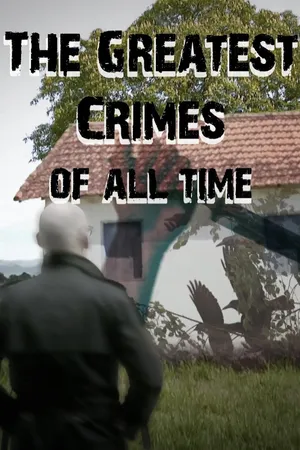 Greatest Crimes of All Time