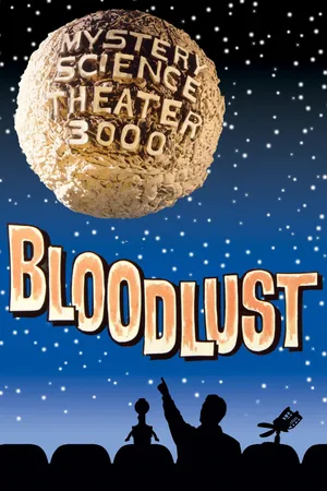 MST3K: Bloodlust