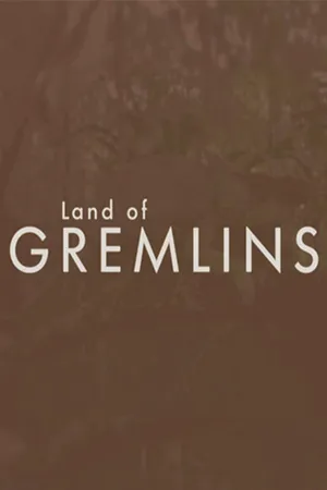 Land of Gremlins