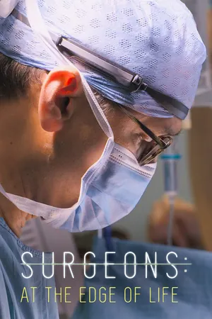 Surgeons: At the Edge of Life