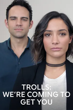 Trolls: We're Coming to Get You