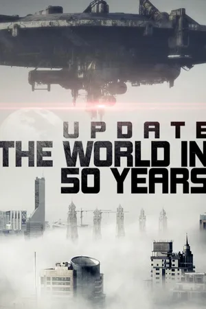 Update - The World in 50 Years