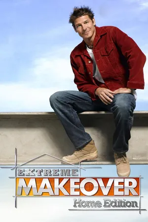Extreme Makeover Home Edition