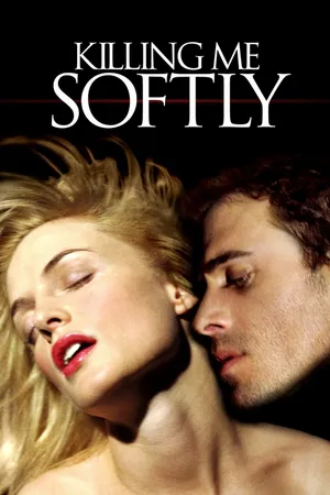 Killing Me Softly (2003)