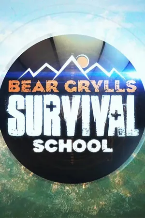 Bear Grylls: Survival School