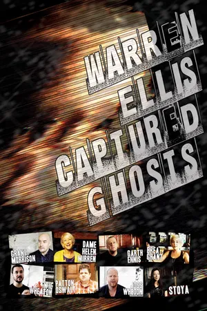 Warren Ellis: Captured Ghosts