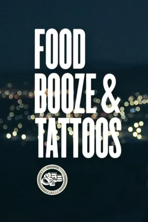 Food, Booze & Tattoos