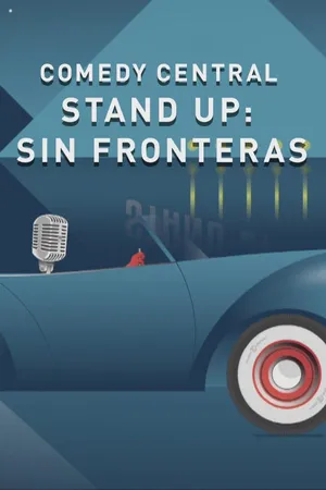 Comedy Central: Stand Up Sin Fronteras