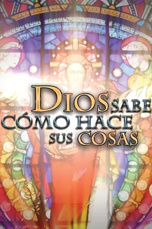 Dios sabe cómo hace sus cosas