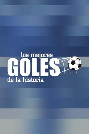 Los Mejores Goles De La Historia