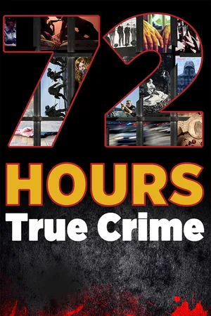 72 Hours: True Crime