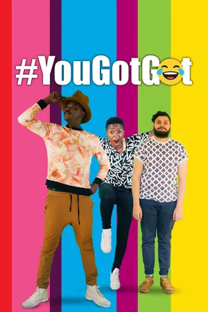#YouGotGot