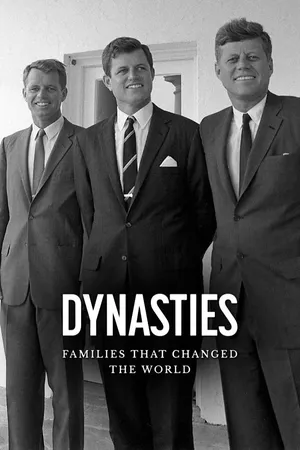 Dynasties: Families That Made the 20th Century