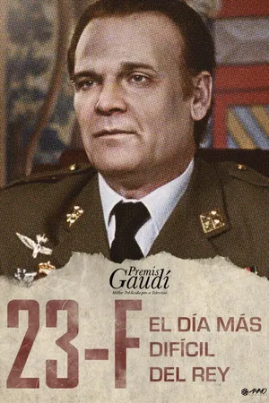 23-F: El día más difícil del Rey