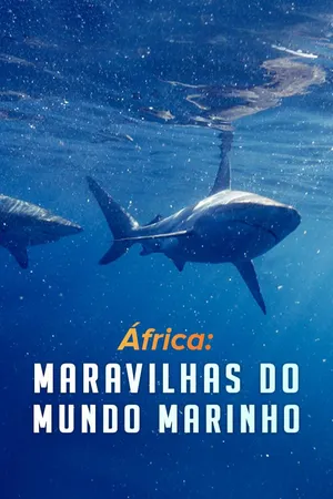 África: Maravilhas do Mundo Marinho