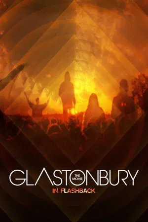 Glastonbury: The Movie In Flashback